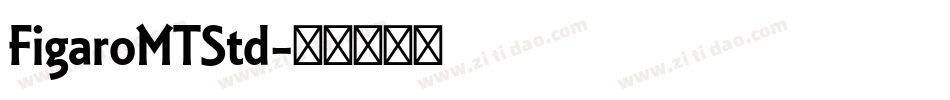 FigaroMTStd字体转换