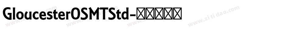 GloucesterOSMTStd字体转换