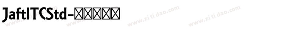 JaftITCStd字体转换