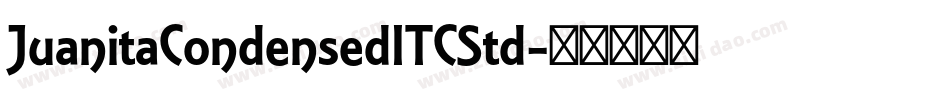 JuanitaCondensedITCStd字体转换