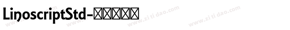 LinoscriptStd字体转换