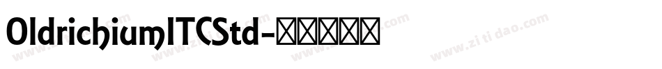 OldrichiumITCStd字体转换