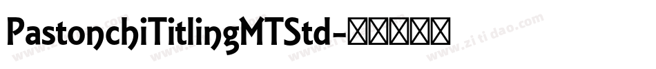 PastonchiTitlingMTStd字体转换