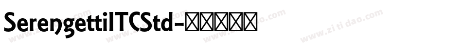 SerengettiITCStd字体转换