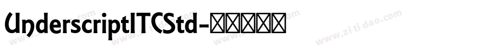 UnderscriptITCStd字体转换