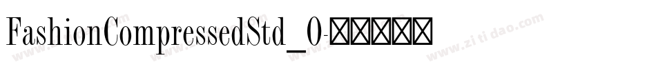 FashionCompressedStd_0字体转换