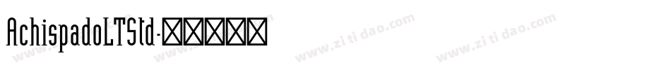 AchispadoLTStd字体转换