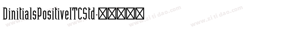 DinitialsPositiveITCStd字体转换