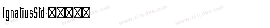 IgnatiusStd字体转换