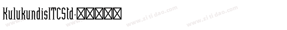 KulukundisITCStd字体转换