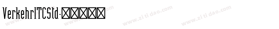 VerkehrITCStd字体转换