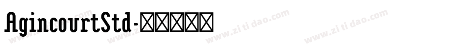 AgincourtStd字体转换