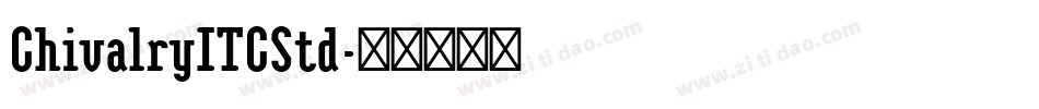 ChivalryITCStd字体转换