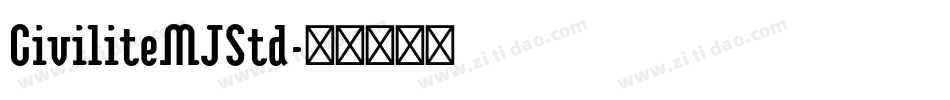 CiviliteMJStd字体转换