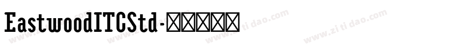 EastwoodITCStd字体转换