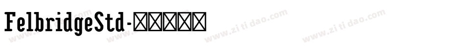 FelbridgeStd字体转换