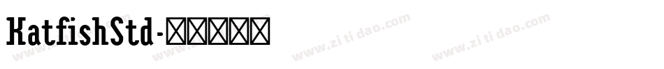 KatfishStd字体转换