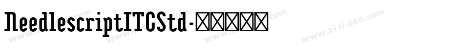 NeedlescriptITCStd字体转换