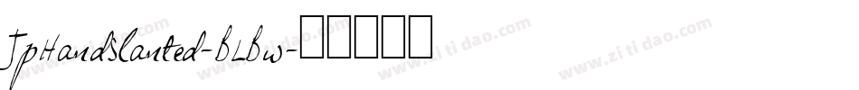 JpHandSlanted-BLBw字体转换