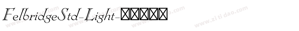 FelbridgeStd-Light字体转换