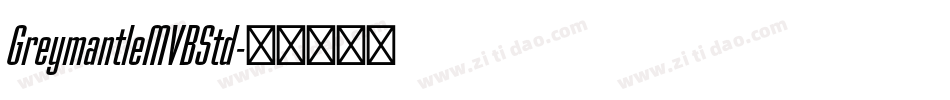GreymantleMVBStd字体转换