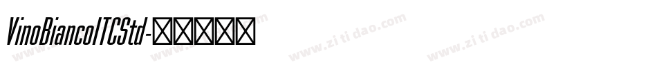 VinoBiancoITCStd字体转换