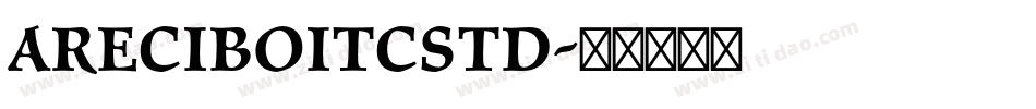 AreciboITCStd字体转换