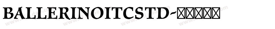 BallerinoITCStd字体转换