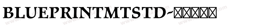 BlueprintMTStd字体转换