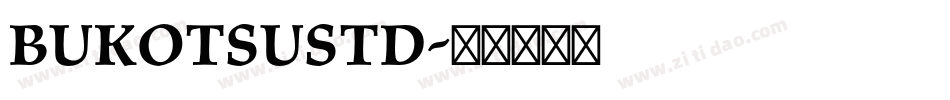 BukotsuStd字体转换