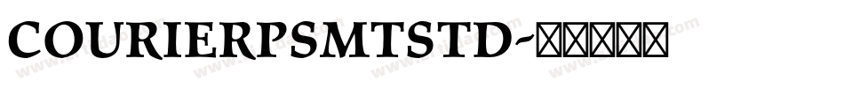 CourierPSMTStd字体转换