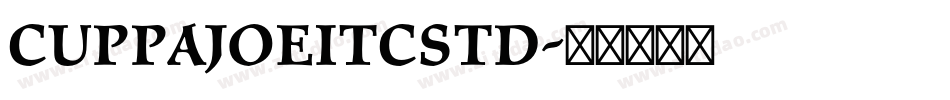 CuppaJoeITCStd字体转换