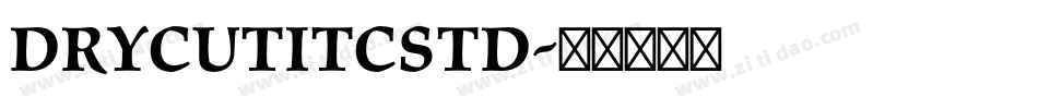 DrycutITCStd字体转换