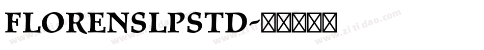 FlorensLPStd字体转换