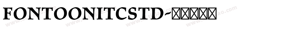 FontoonITCStd字体转换