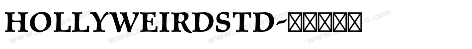 HollyweirdStd字体转换