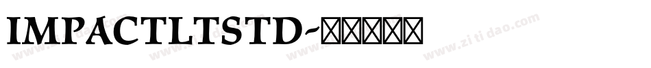 ImpactLTStd字体转换
