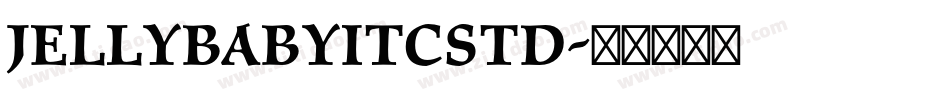 JellybabyITCStd字体转换