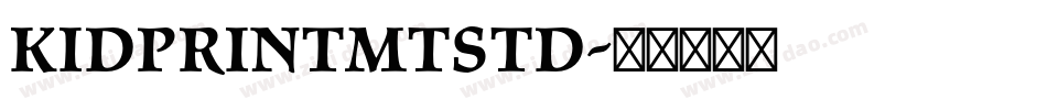 KidprintMTStd字体转换