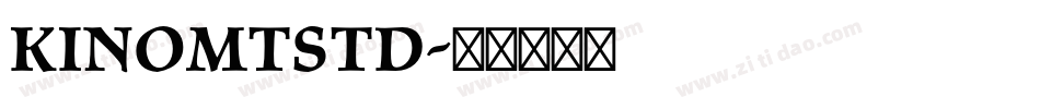KinoMTStd字体转换