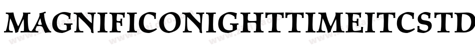 MagnificoNighttimeITCStd字体转换