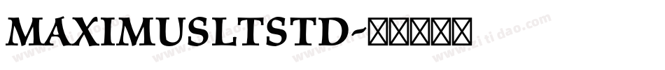 MaximusLTStd字体转换