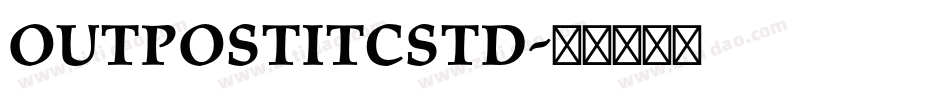 OutpostITCStd字体转换