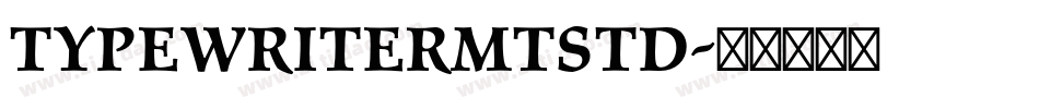TypewriterMTStd字体转换