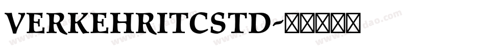 VerkehrITCStd字体转换