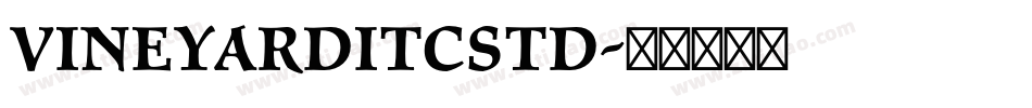 VineyardITCStd字体转换