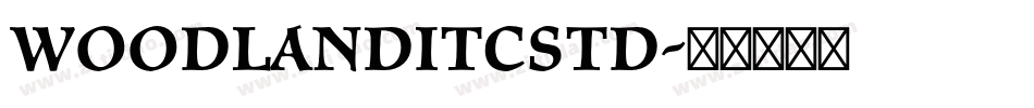 WoodlandITCStd字体转换