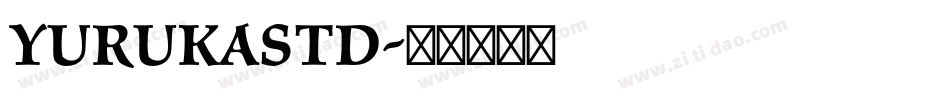 YurukaStd字体转换
