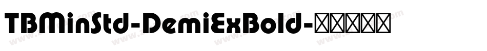 TBMinStd-DemiExBold字体转换