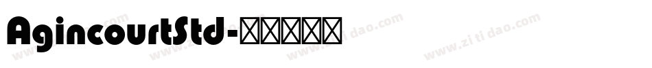 AgincourtStd字体转换